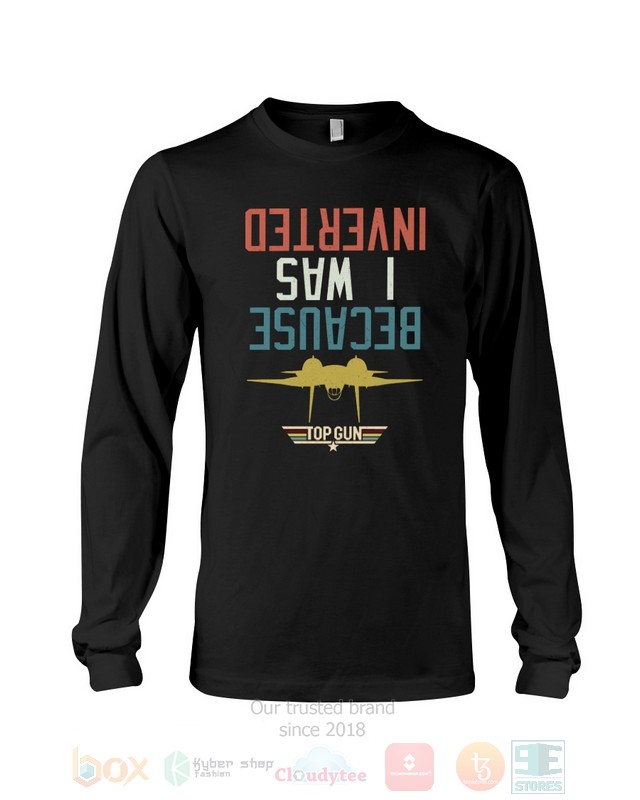 Negative inversion I Was Because Top Gun Hoodie, Shirt word1