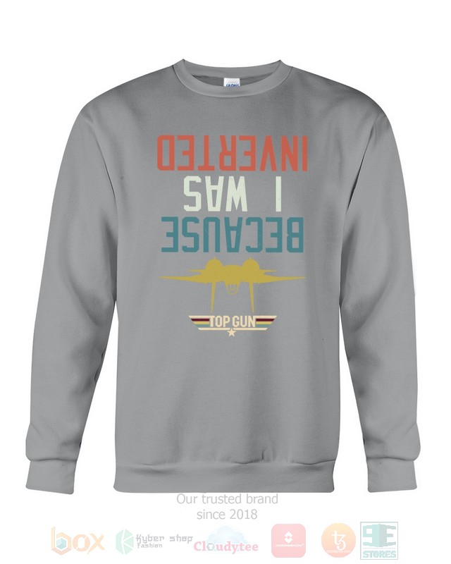 Negative inversion I Was Because Top Gun Hoodie, Shirt word1