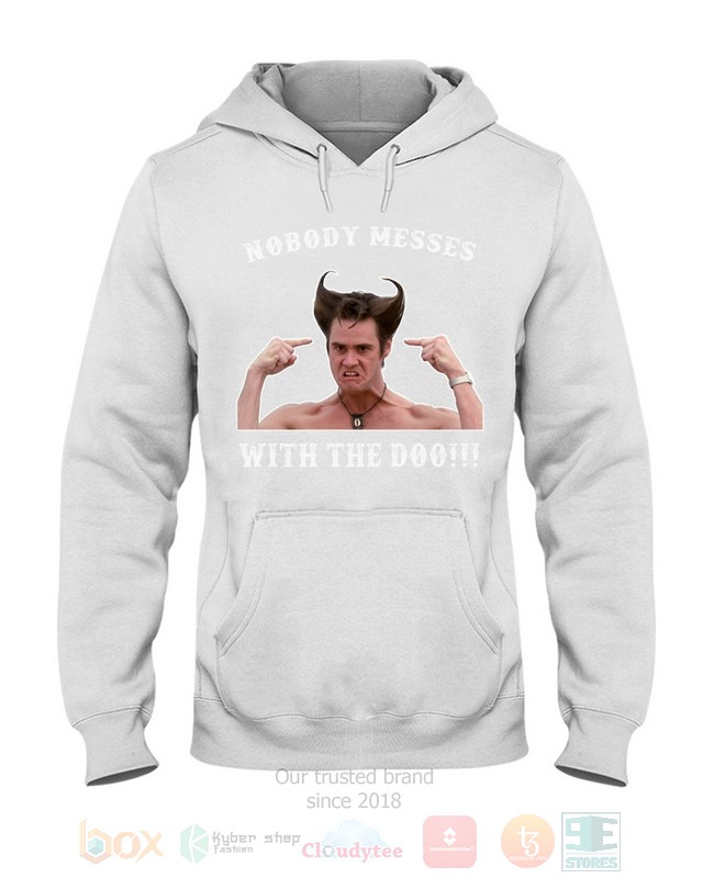Nobody Messes With The Doo Ace Ventura Hoodie, Shirt word2