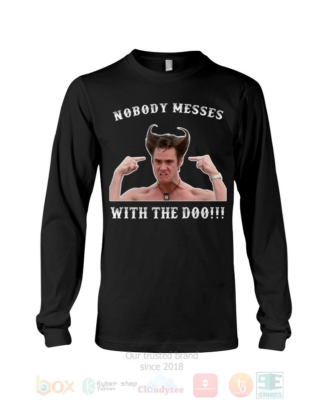 Nobody Messes With The Doo Ace Ventura Hoodie, Shirt word2