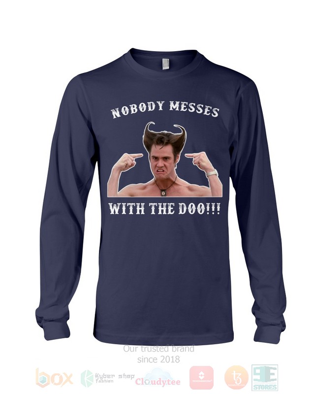 Nobody Messes With The Doo Ace Ventura Hoodie, Shirt word2