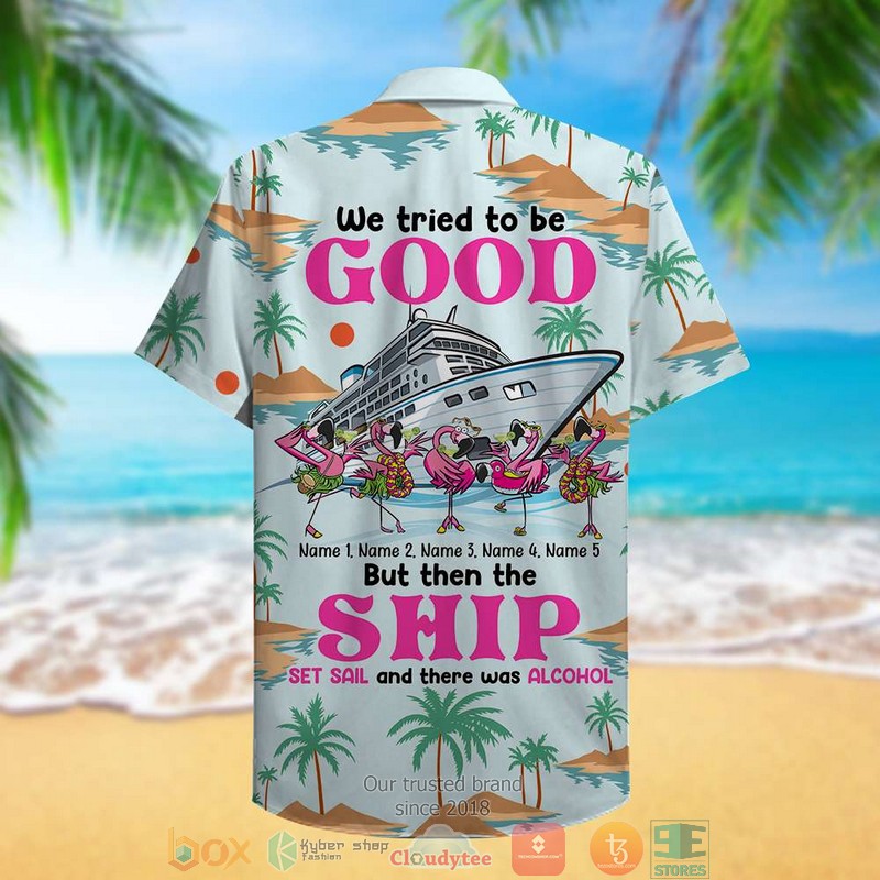 Personalized Cruise Flamingo We tried to be good Palm Beach Pattern Hawaiian Shirt 3 Personalized Cruise Flamingo We tried to be good Palm Beach Pattern Hawaiian Shirt word3