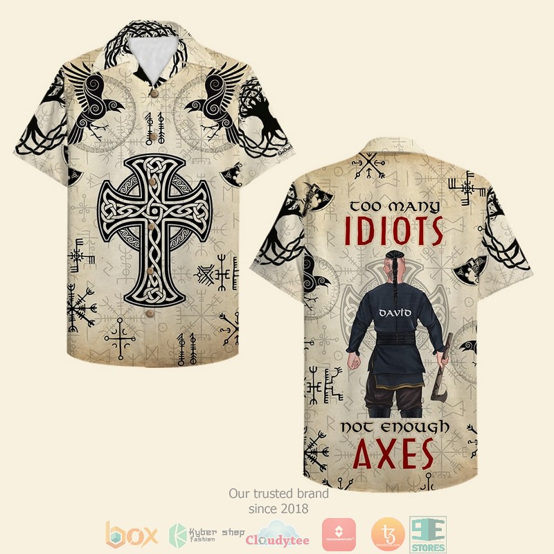 HOT Personalized Viking Too Many Idiots Not Enough Axes Hawaii Shirt 9 HOT Personalized Viking Too Many Idiots Not Enough Axes Hawaii Shirt word2