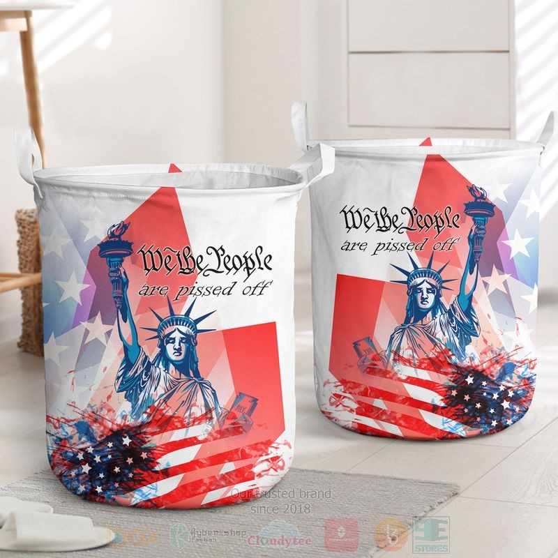 BEST Statue of Liberty We the People Are Pissed off Independence Day Clothes Basket