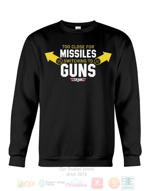 Too Close For Missiles Top Gun Hoodie, Shirt word2