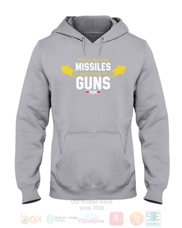 Too Close For Missiles Top Gun Hoodie, Shirt word2