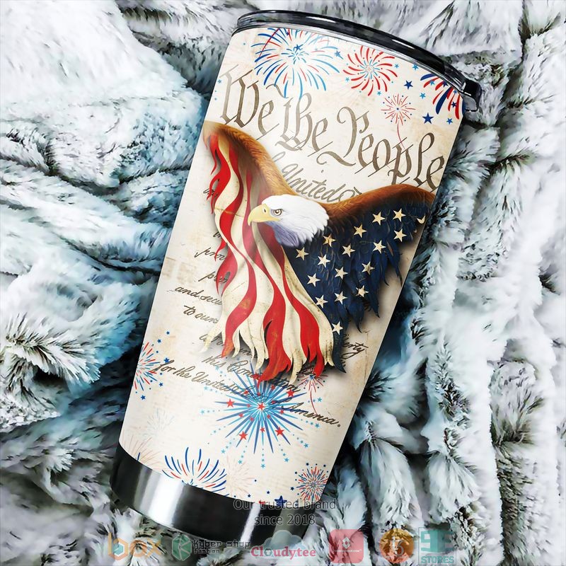 We the People of the United States Eagle America Independence day Tumbler