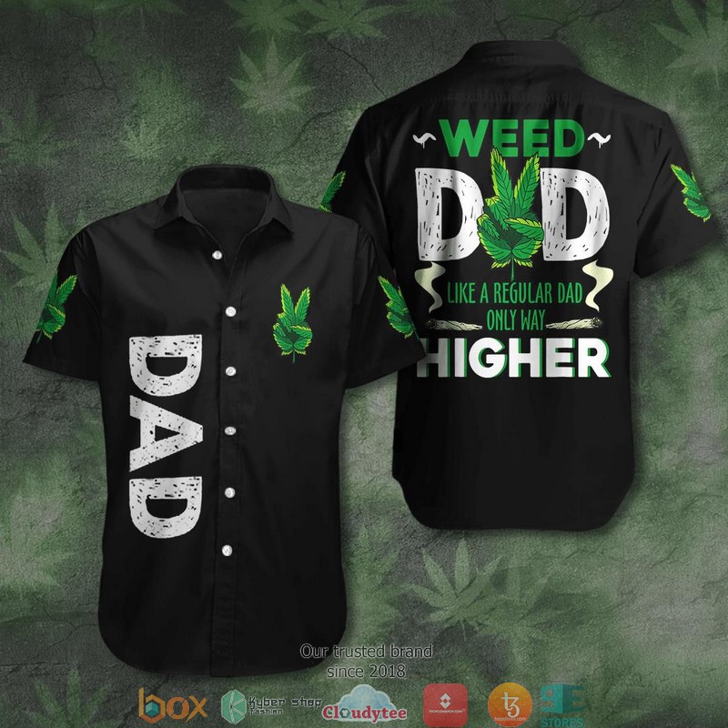 Weed Dad Like A Regular Dad only way higher Hawaiian shirt word2