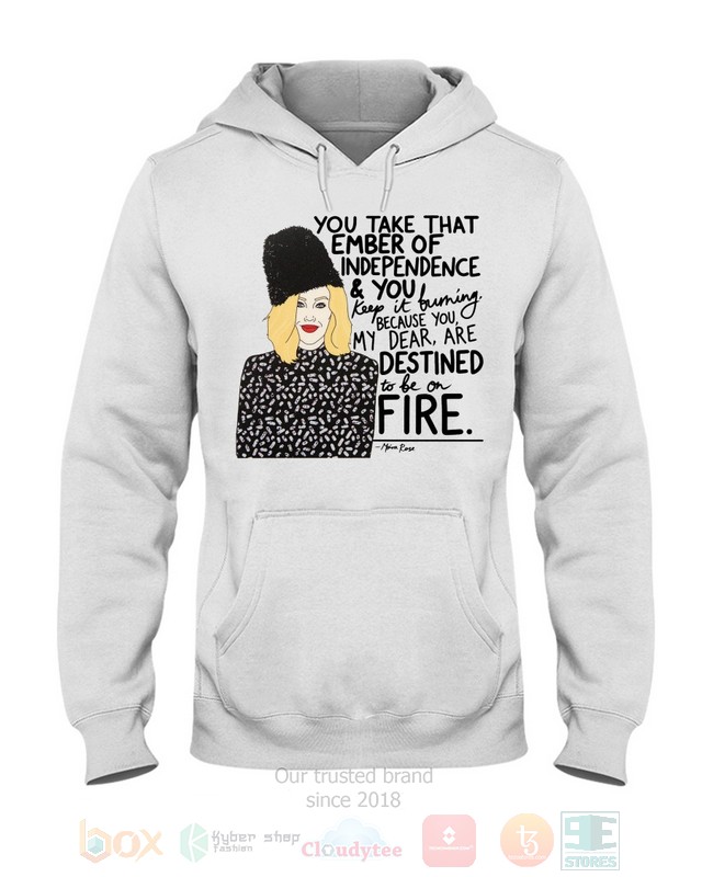 You Take That Ember of Independence and You Schitt's Creek Hoodie, Shirt word2