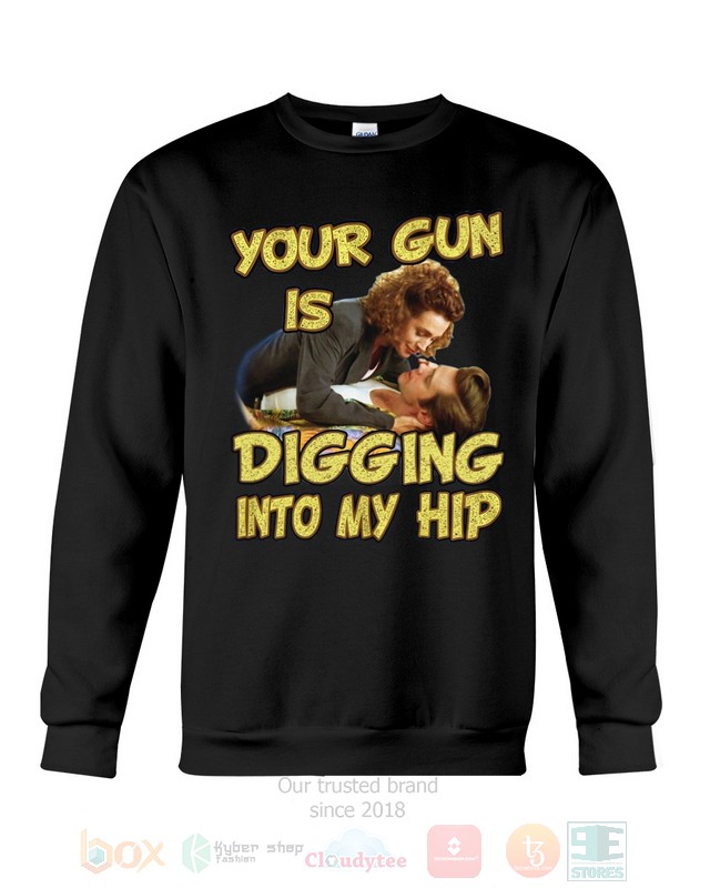 Your Gun Is Digging Into My Hip Ace Ventura Hoodie, Shirt word1