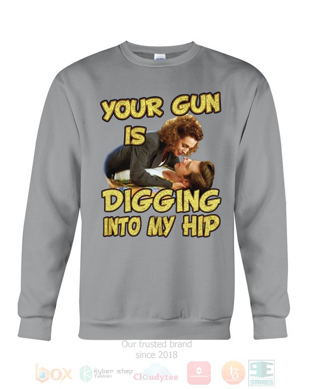 Your Gun Is Digging Into My Hip Ace Ventura Hoodie, Shirt word1