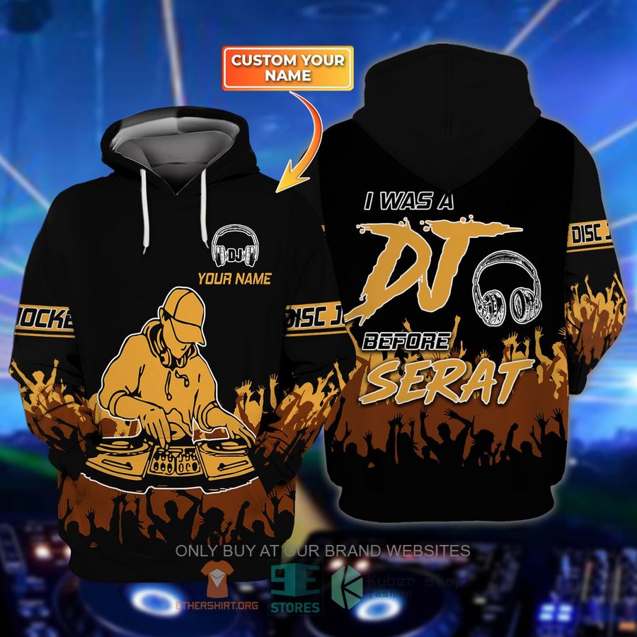 disc jockey i was a dj before serat custom name 3d hoodie 1 65904