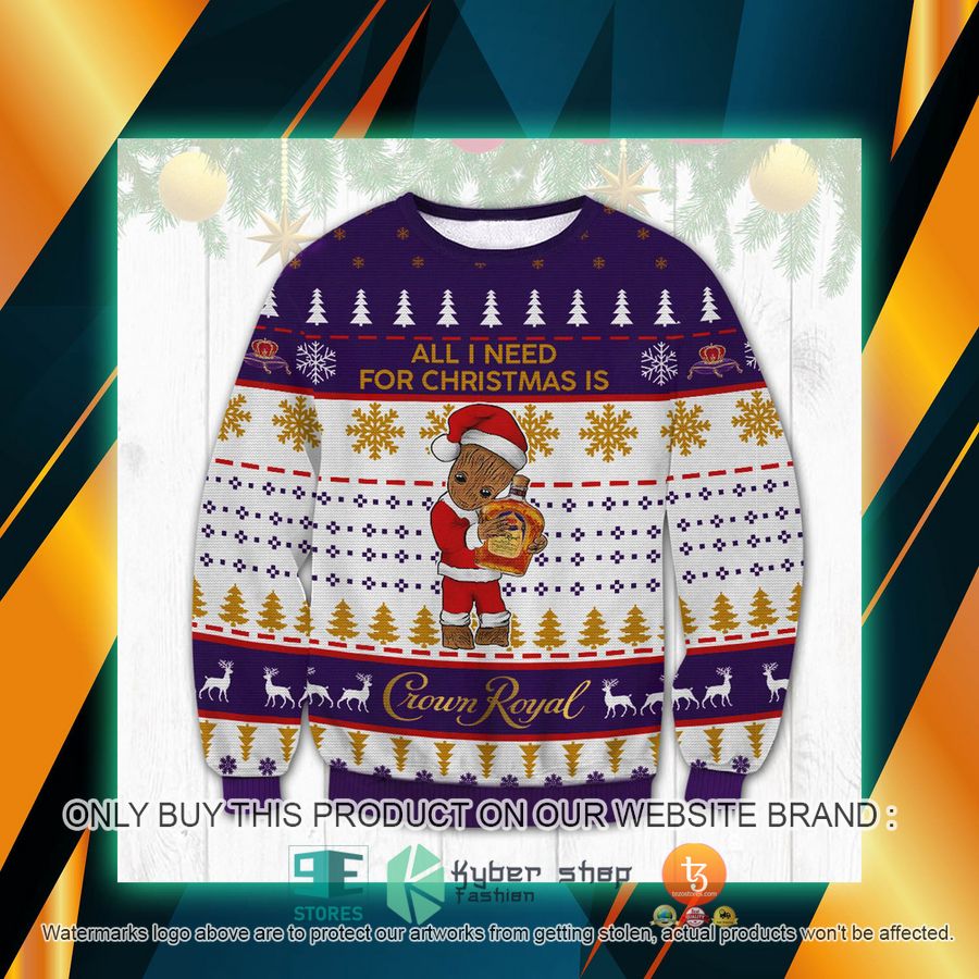 all i need for christmas is crown royal groot christmas ugly sweater 1 65014