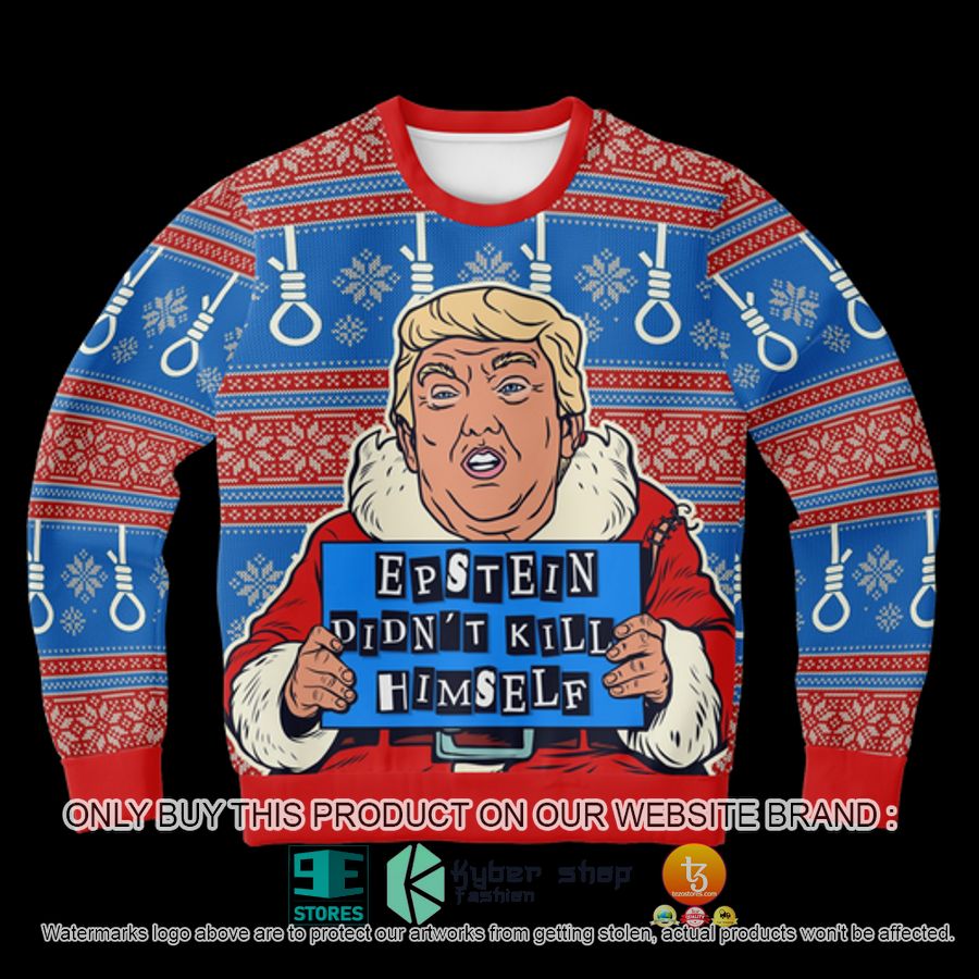 donald trump epstein didnt kill himself christmas sweater sweatshirt 1 87109