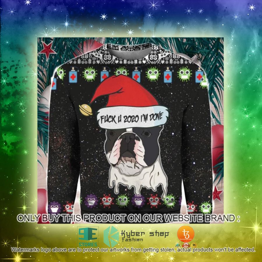 NEW French Bulldog Fuck You 2020 I'm Done Christmas Sweatshirt, Sweater 3 french bulldog fuck you 2020 im done christmas ugly sweater 3 99926