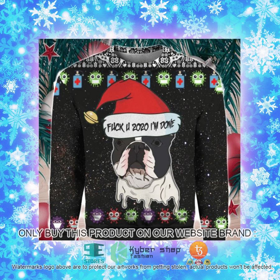 NEW French Bulldog Fuck You 2020 I'm Done Christmas Sweatshirt, Sweater 4 french bulldog fuck you 2020 im done christmas ugly sweater 4 75050