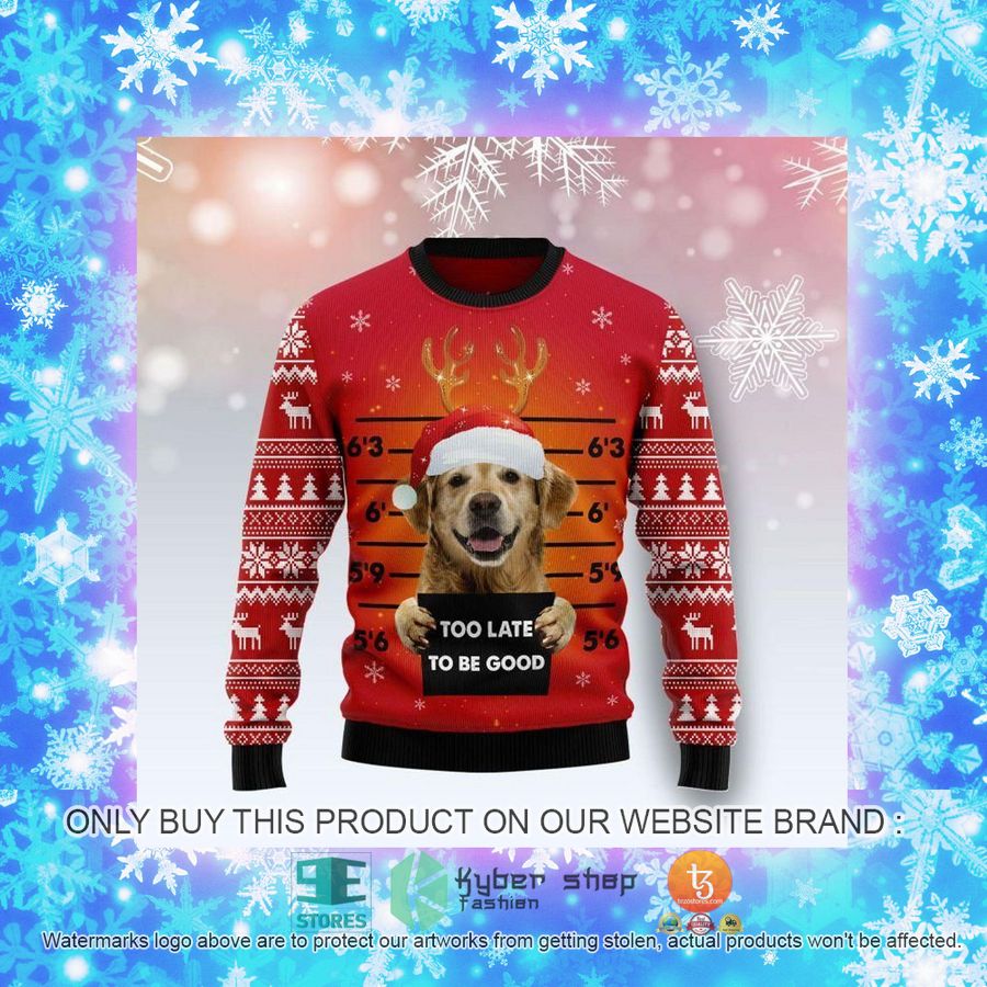 NEW Golden Retriever Dog Too Late To Be Good Christmas Sweatshirt, Sweater 4 golden retriever dog too late to be good christmas ugly sweater 4 79711