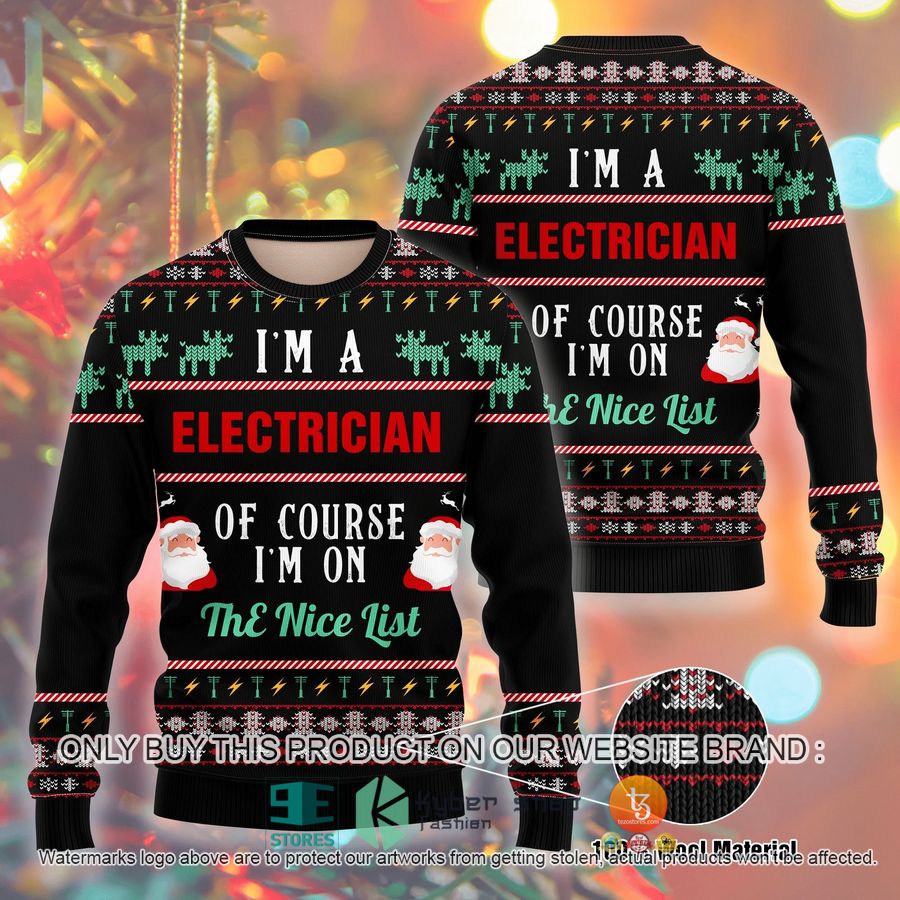 NEW I Am A Electician Of Course I'm On The Nice List Christmas Sweatshirt, Sweater 1 i am a electician of course im on the nice list christmas ugly sweater 1 14410