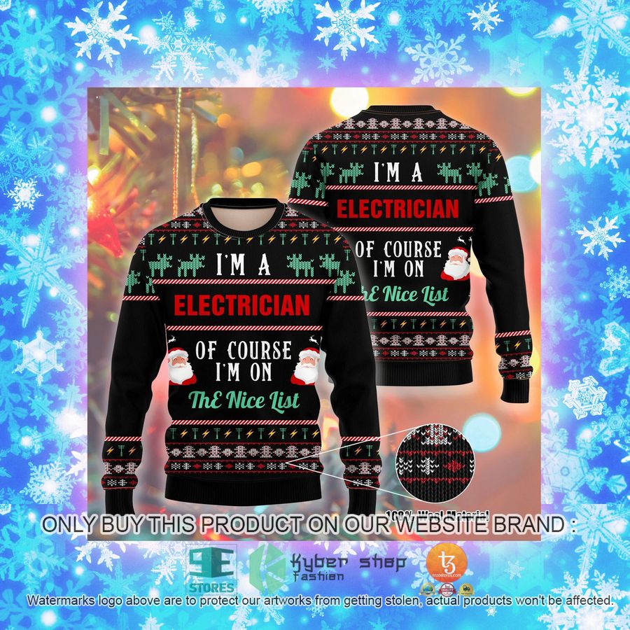 NEW I Am A Electician Of Course I'm On The Nice List Christmas Sweatshirt, Sweater 4 i am a electician of course im on the nice list christmas ugly sweater 4 35348