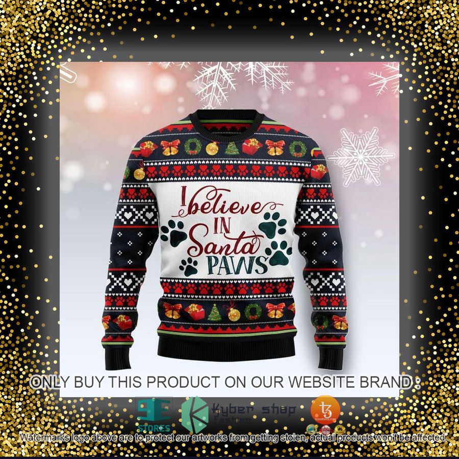 HOT I Believe In Santa Paws Ugly Christmas Sweater 4 i believe in santa paws ugly christmas sweater 4 49765