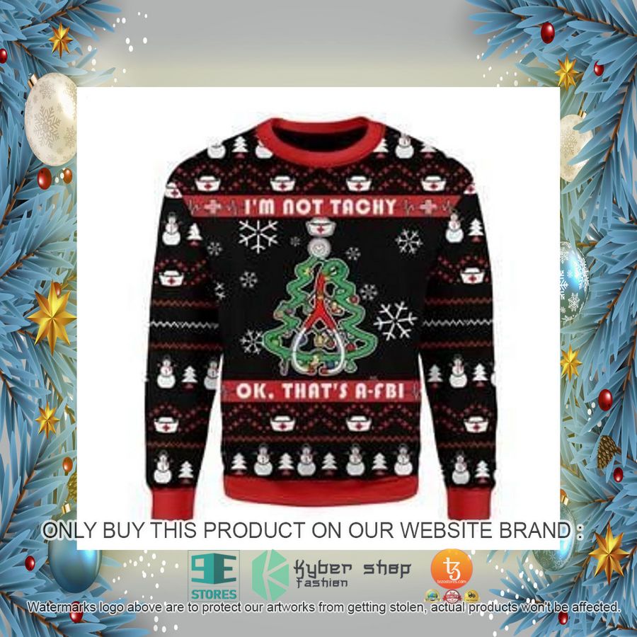 HOT I'm Not Tachy Funny Nurse Ugly Christmas Sweater 3 im not tachy funny nurse ugly christmas sweater 3 94919