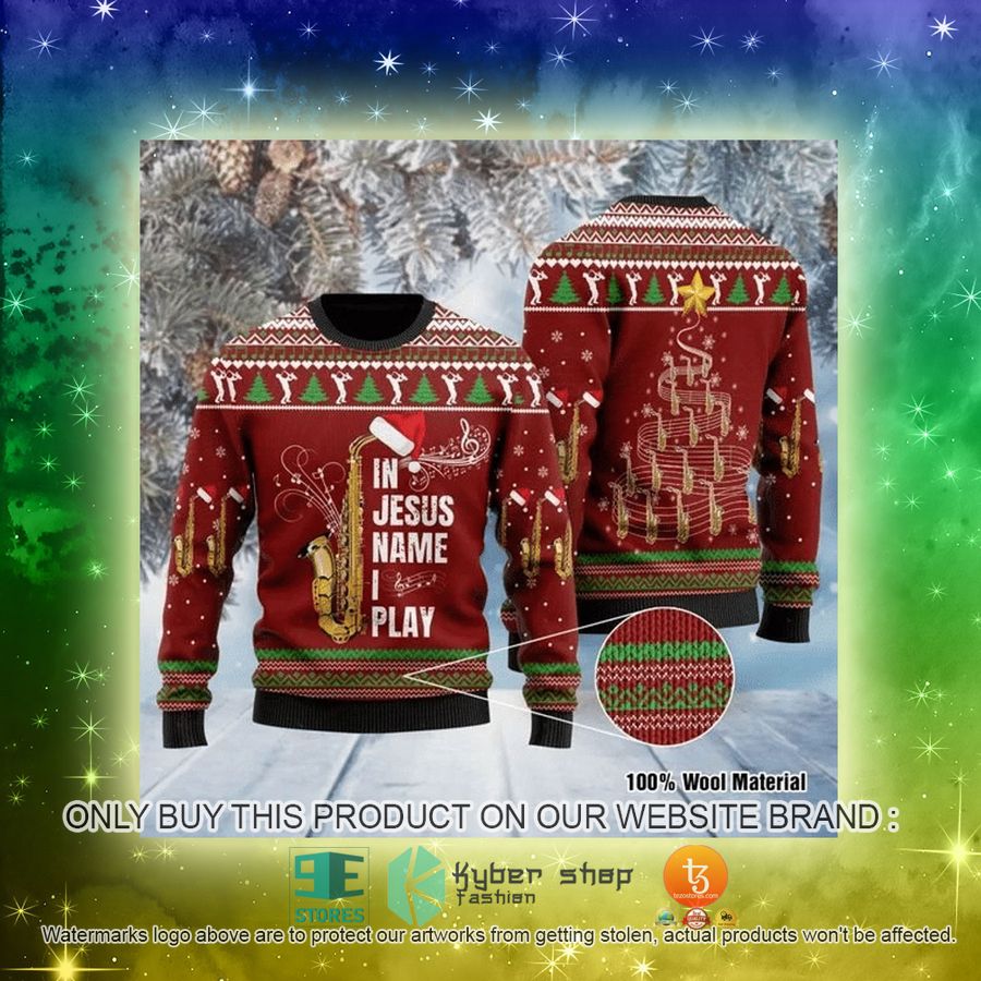 NEW In Jesus Name I Play Saxophone Christmas Sweatshirt, Sweater 3 in jesus name i play ugly sweater for saxophone lovers christmas ugly sweater 3 84822