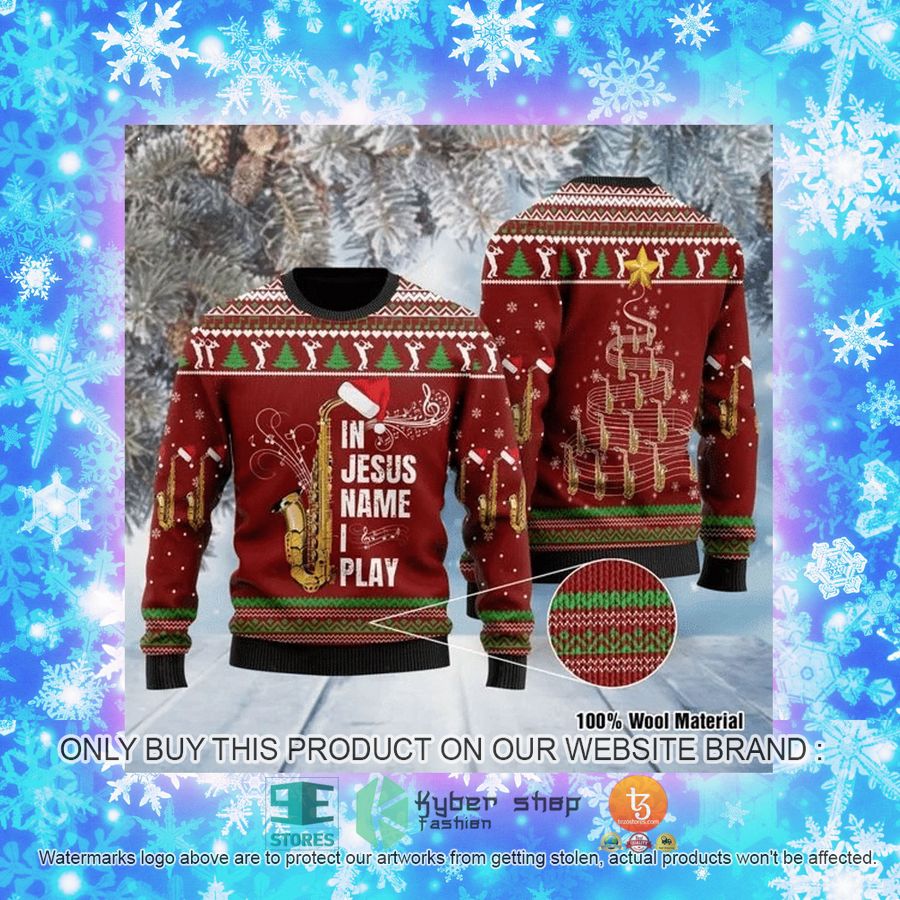 NEW In Jesus Name I Play Saxophone Christmas Sweatshirt, Sweater 4 in jesus name i play ugly sweater for saxophone lovers christmas ugly sweater 4 16626