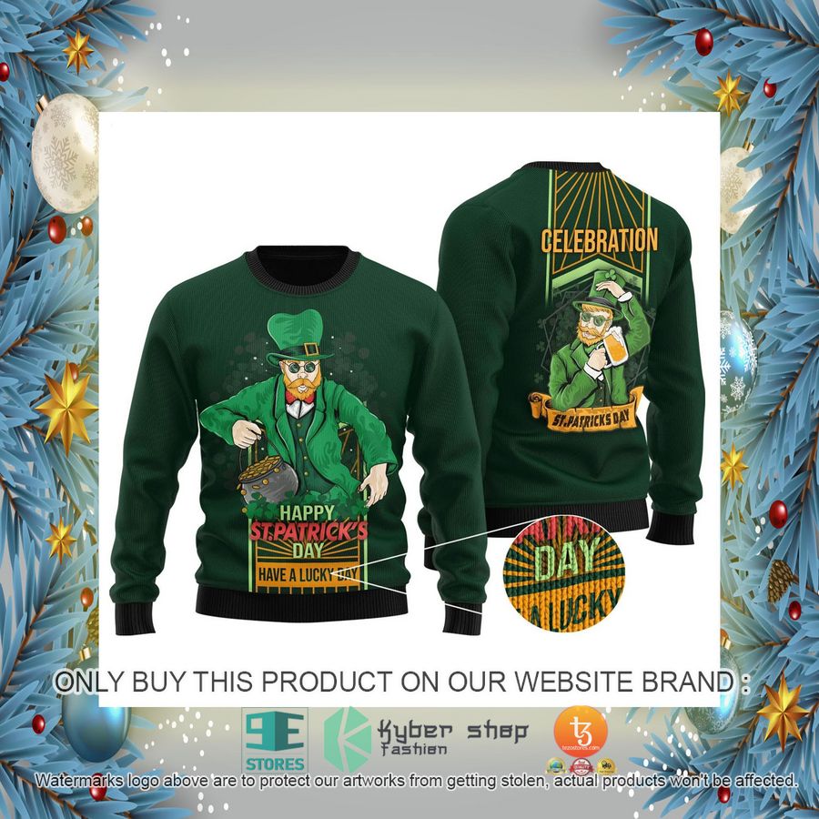 HOT Irish Saint Patrick Day Have a lucky day Ugly Christmas Sweater 2 irish saint patrick day have a lucky day ugly christmas sweater 2 44113