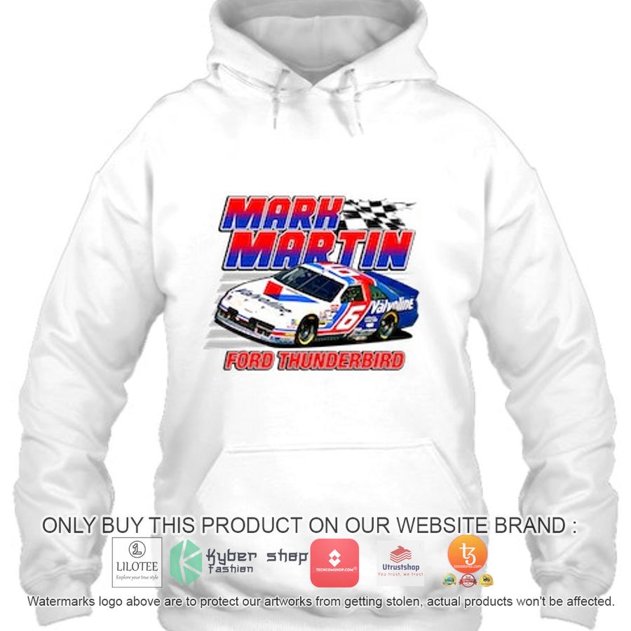 mark martin ford thunderbird 2d shirt hoodie 1 9176