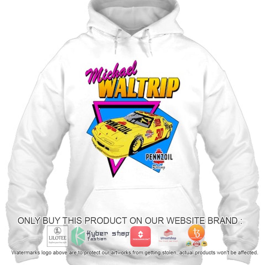 michael waltrip pennzoil 30 racing 2d shirt hoodie 2 76304
