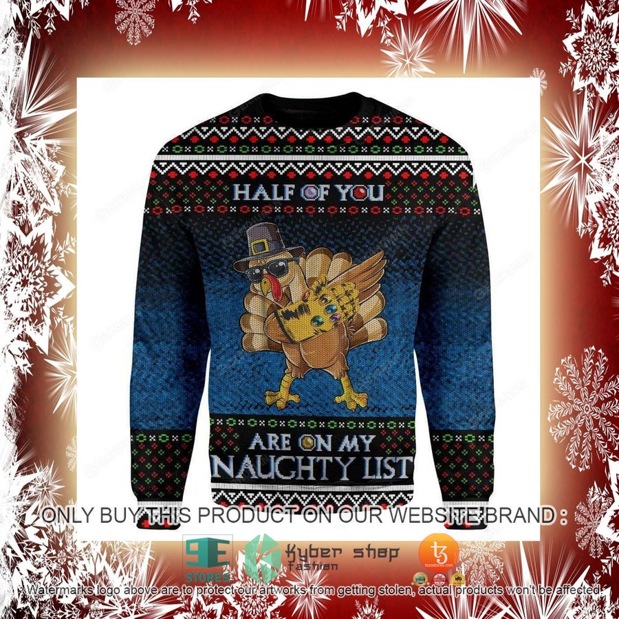NEW Naughty Turkey Half Of You Are On My Naughty List Christmas Sweatshirt, Sweater 2 naughty turkey half of you are on my naughty list christmas ugly sweater 2 73417