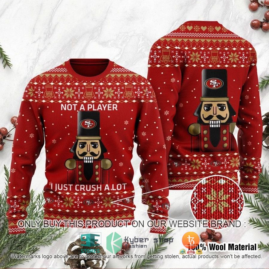 NEW San Francisco 49ers I Am Not A Player I Just Crush Alot Sweatshirt 9 nfl san francisco 49ers i am not a player i just crush alot ugly christmas sweater 1 1109