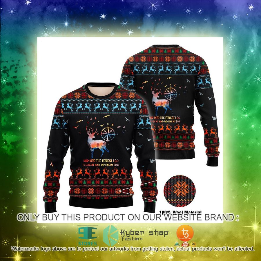NEW Reindeer Into The Forest I Go To Loose My Mind and Fine My Soul Christmas Sweatshirt, Sweater 3 reindeer into the forest i go to loose my mind and fine my soul christmas ugly sweater 3 13418