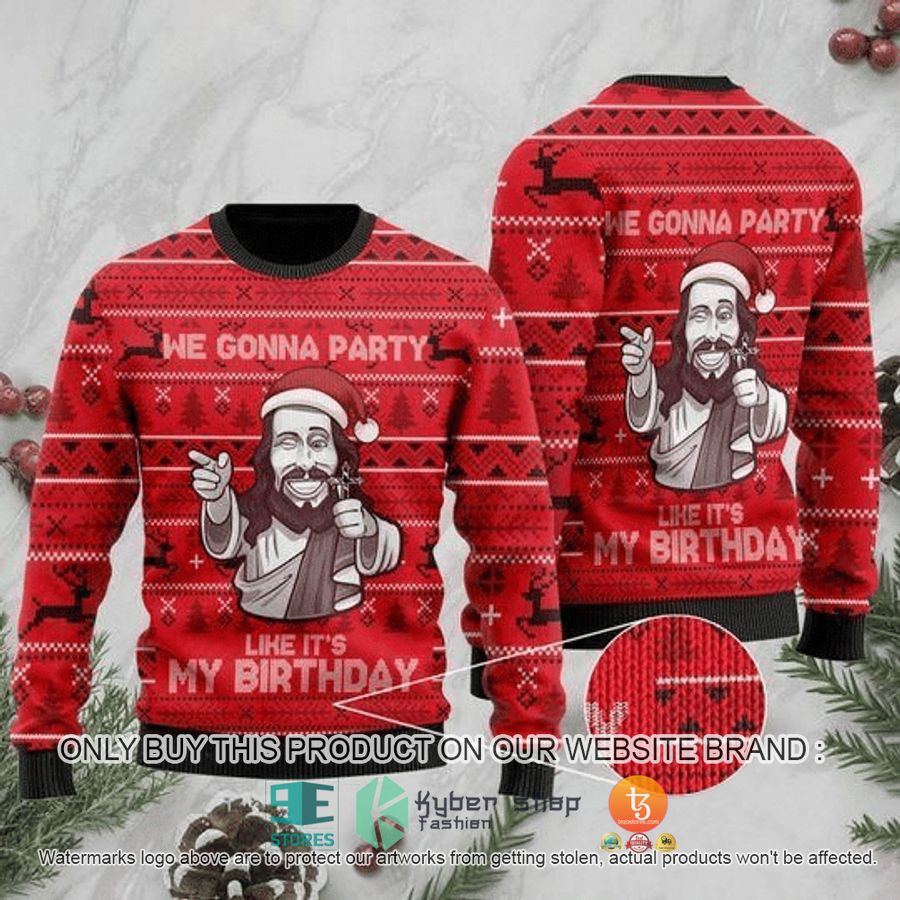 we gonna party like its my birthday jesus ugly christmas sweater 1 74497