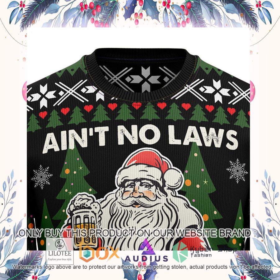 Aint No Laws When You Drink With Claus Ugly Christmas Sweater 15 aint no laws when you drink with claus ugly christmas sweater 15 22161