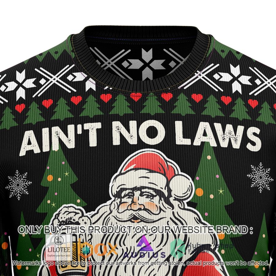 aint no laws when you drink with claus ugly christmas sweater 2 97636