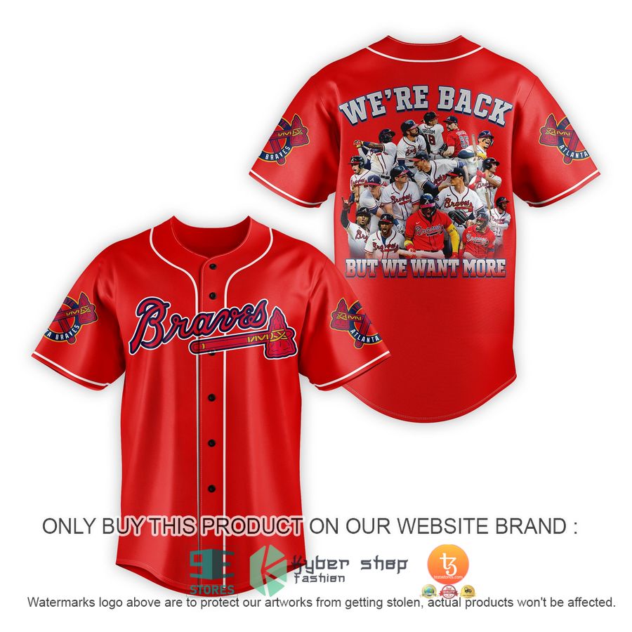 atlanta braves were back but we want more baseball jersey 1 25770