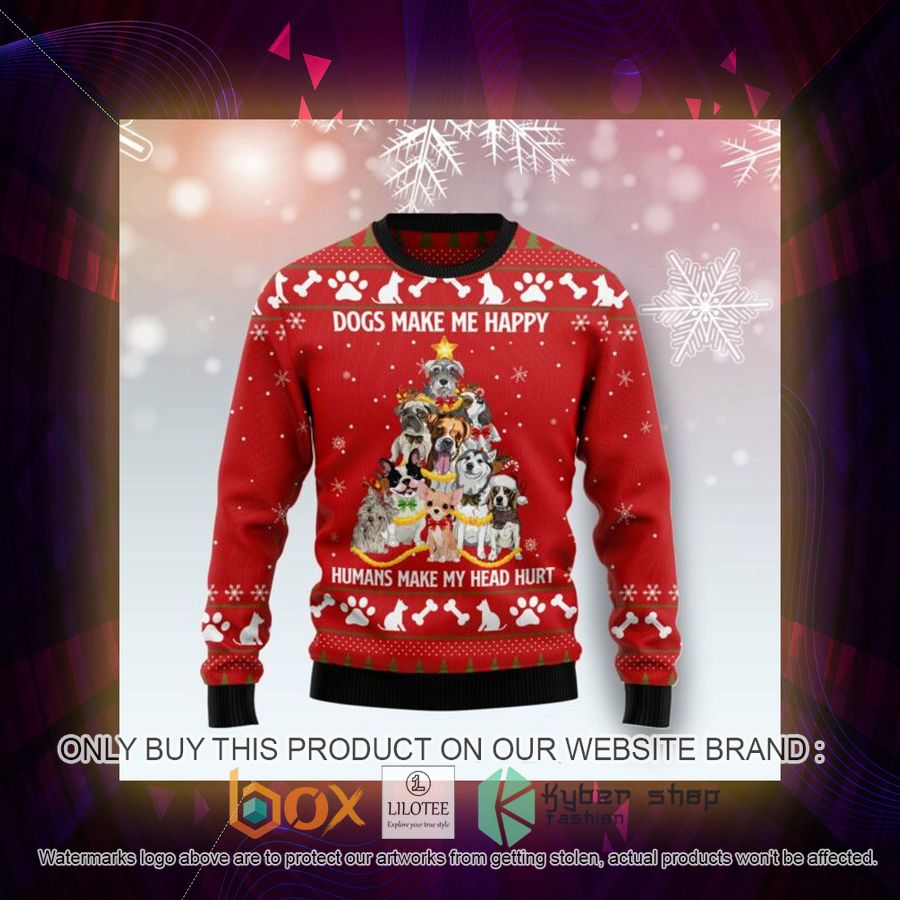 Dogs Make Me Happy Ugly Christmas Sweatshirt 3 dogs make me happy ugly christmas sweatshirt 3 45806