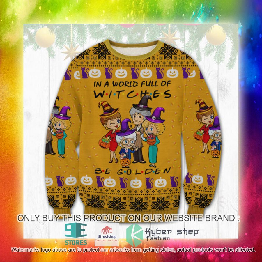 NEW Friends The Golden Girls In A World Full Of Witches Be Golden Ugly Sweater 6 friends the golden girls in a world full of witches be golden ugly christmas sweater 6 93080