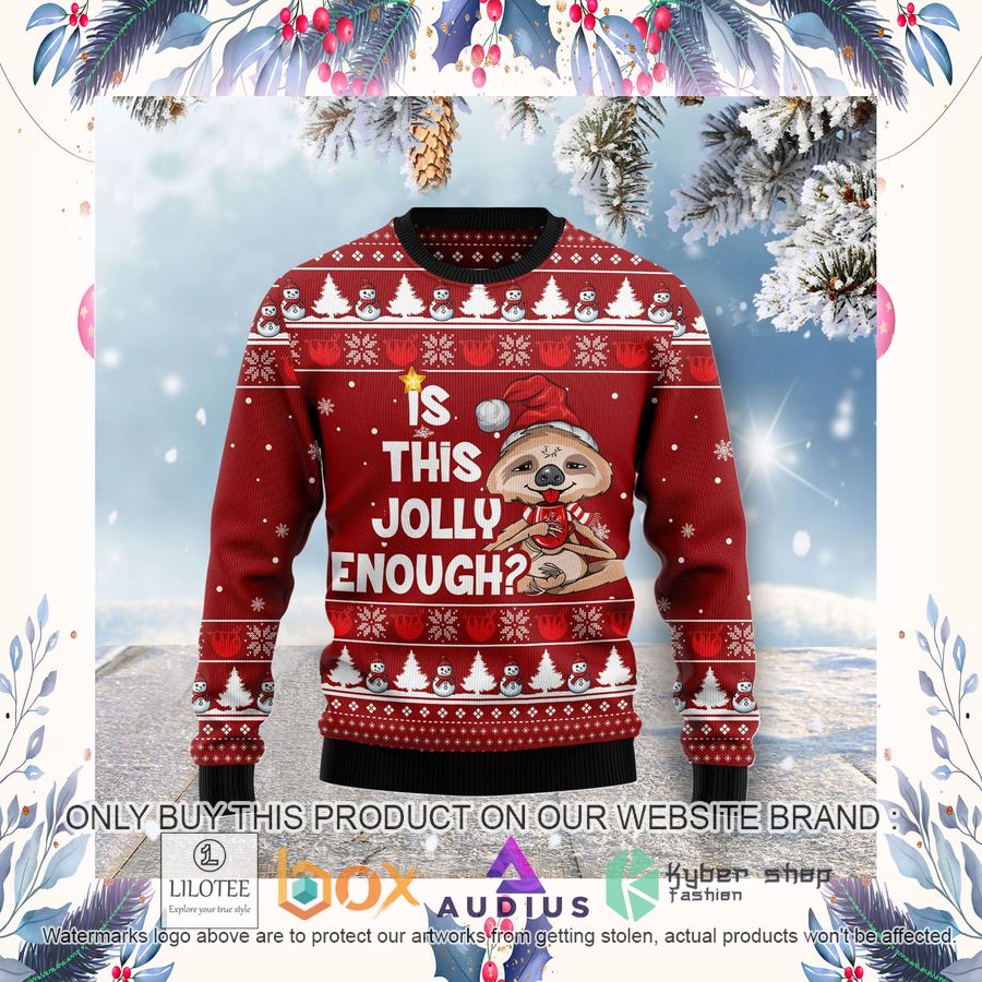 Is This Jolly Enough Sloth Ugly Christmas Sweater 10 is this jolly enough sloth ugly christmas sweater 10 53701