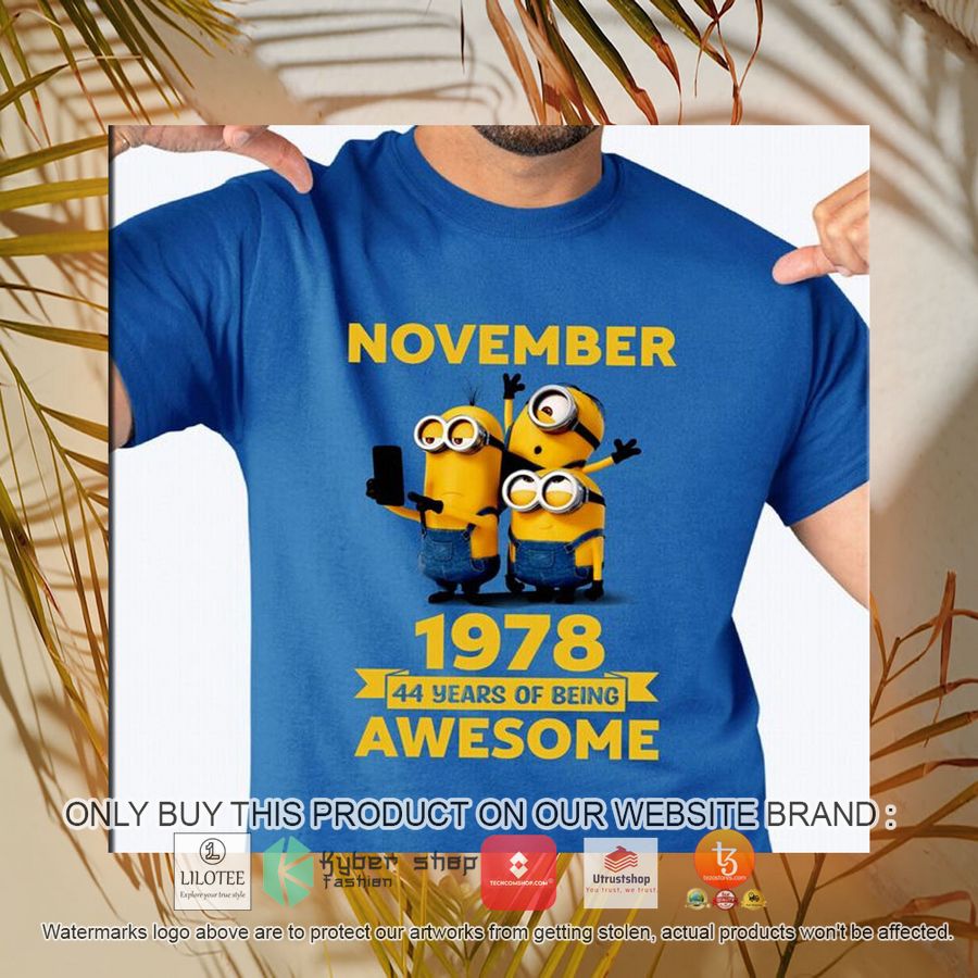 minions november 1978 44 years of being awesome 2d shirt hoodie 1 18133