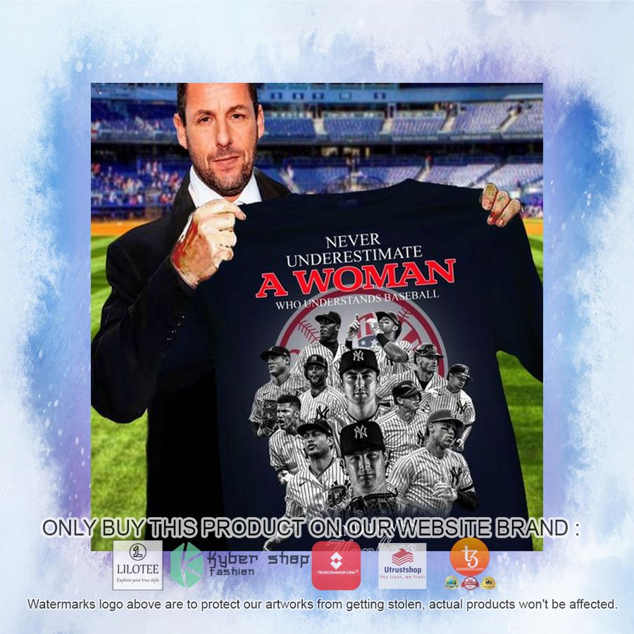 HOT Never underestimate a woman who understands baseball and loves Yankees 2D Hoodie, Shirt 3 never underestimate a woman who understands baseball and loves yankees 2d shirt hoodie 2 20377