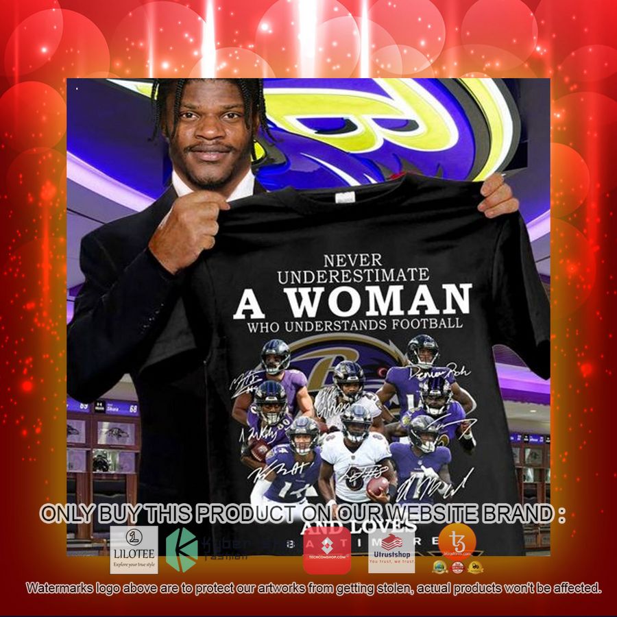 HOT Never underestimate a woman who understands football and loves Baltimore Ravens 2D Hoodie, Shirt 4 never underestimate a woman who understands football and loves baltimore ravens 2d shirt hoodie 3 45498