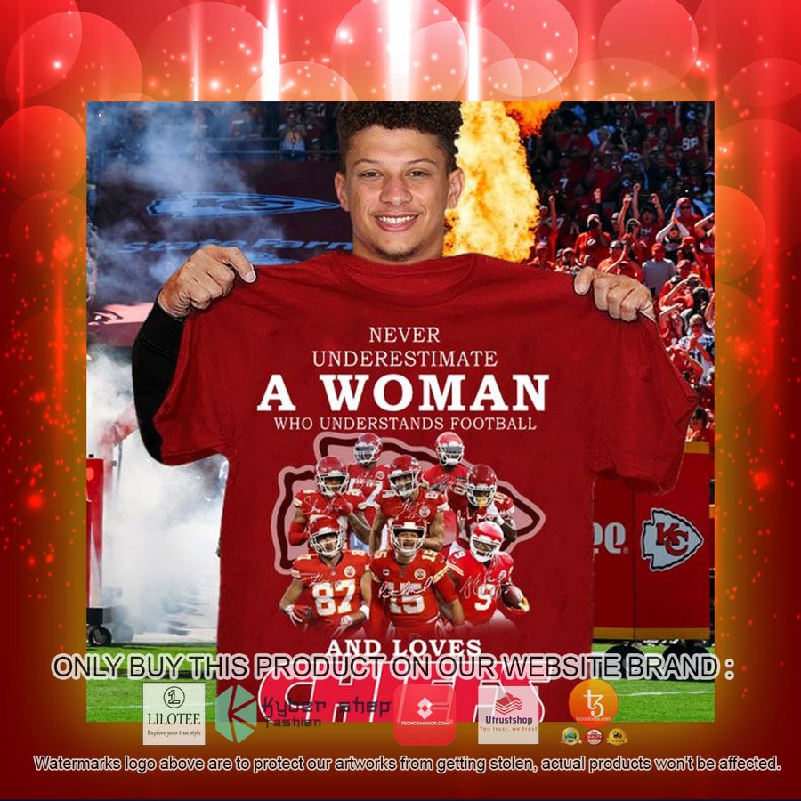 HOT Never underestimate a woman who understands football and loves Chiefs 2D Hoodie, Shirt 4 never underestimate a woman who understands football and loves chiefs 2d shirt hoodie 3 15322