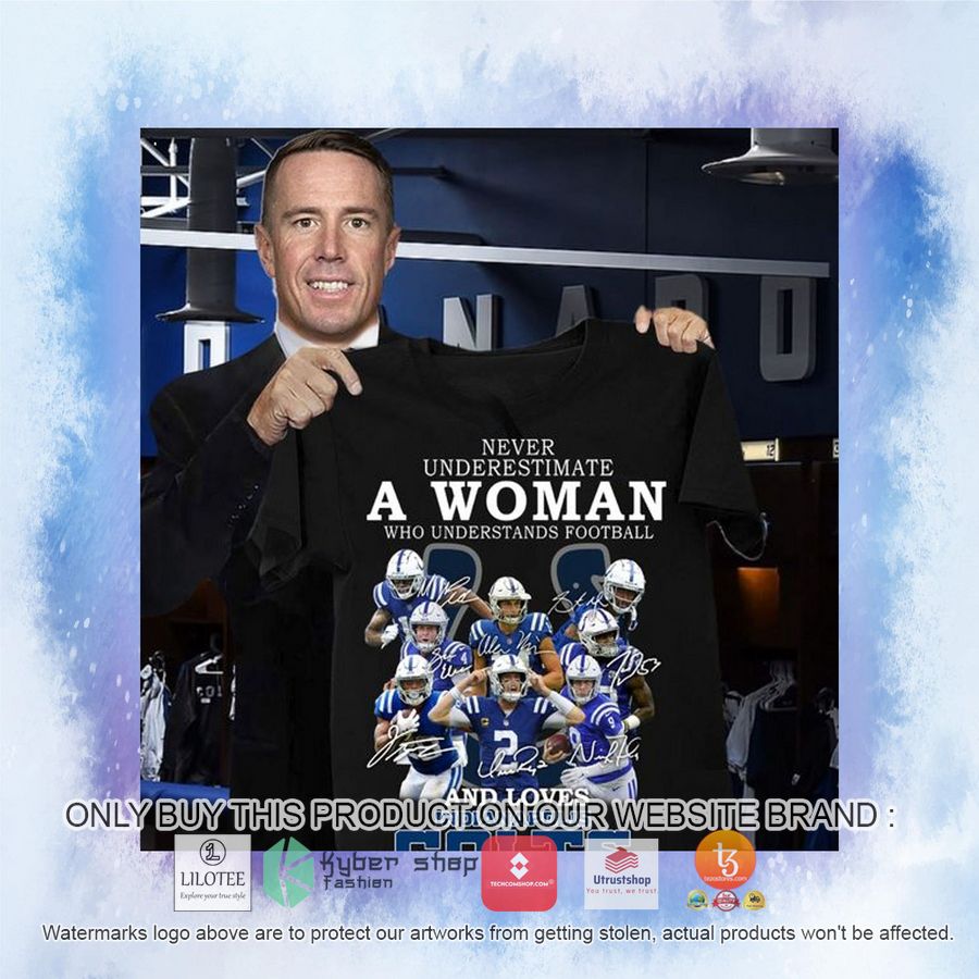 HOT Never underestimate a woman who understands football and loves Indianapolis Colts 2D Hoodie, Shirt 3 never underestimate a woman who understands football and loves indianapolis colts 2d shirt hoodie 2 49642