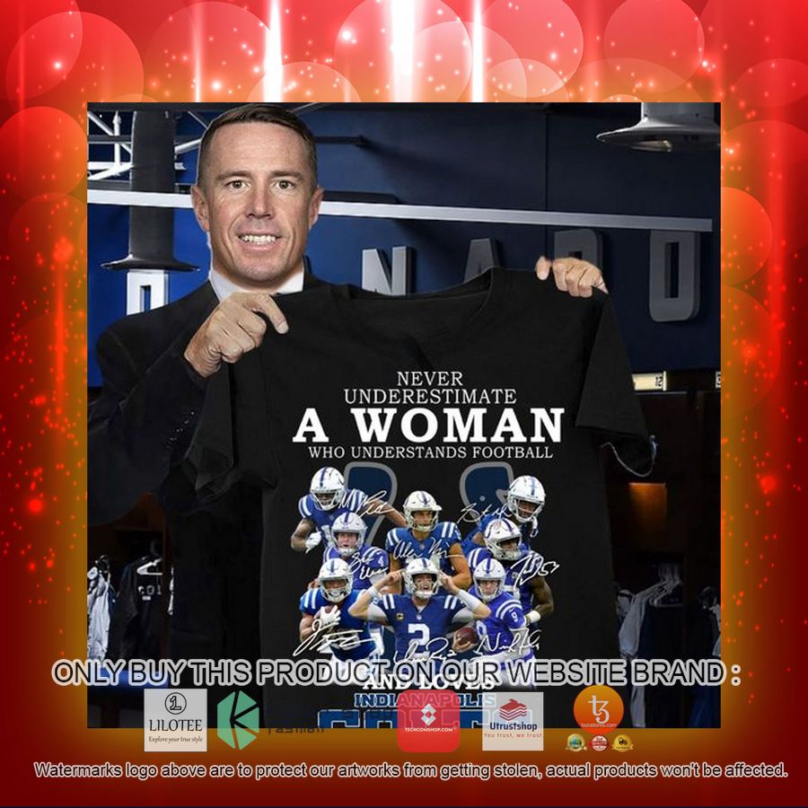 HOT Never underestimate a woman who understands football and loves Indianapolis Colts 2D Hoodie, Shirt 4 never underestimate a woman who understands football and loves indianapolis colts 2d shirt hoodie 3 35547