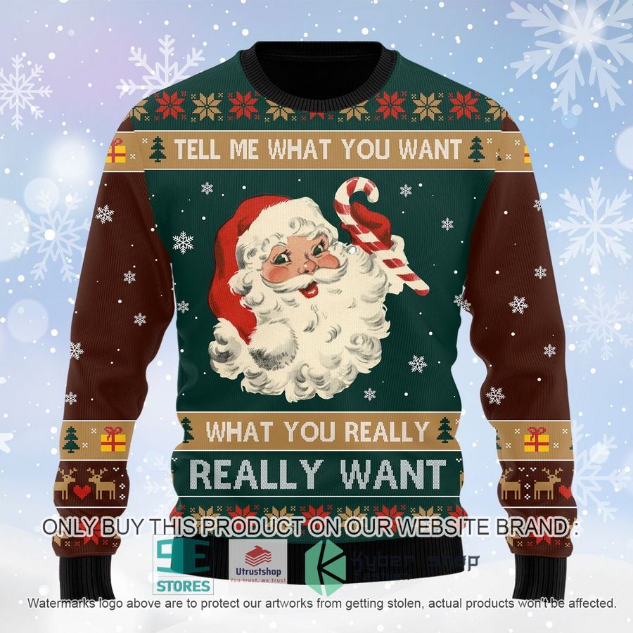 santa tell me what you want ugly christmas sweater 1 37250