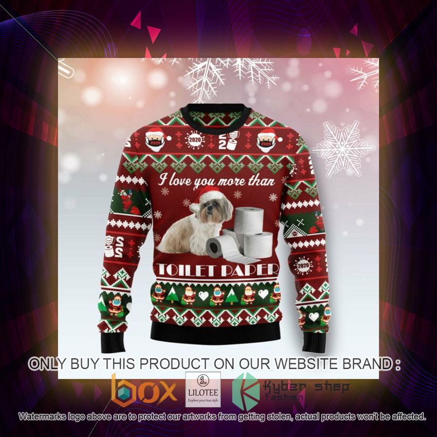 Shih Tzu I Love You More Than Toilet Paper Ugly Christmas Sweatshirt 3 shih tzu i love you more than toilet paper ugly christmas sweatshirt 3 11025