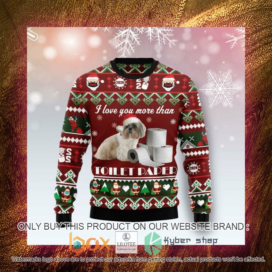 Shih Tzu I Love You More Than Toilet Paper Ugly Christmas Sweatshirt 4 shih tzu i love you more than toilet paper ugly christmas sweatshirt 4 38901