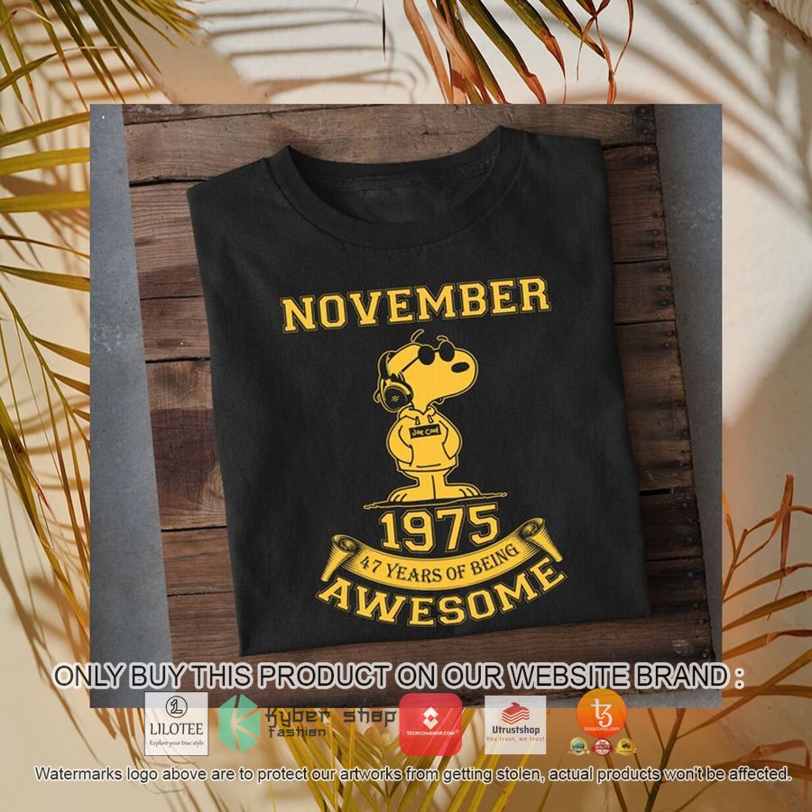 snoopy november 1975 47 years of being awesome 2d shirt hoodie 1 72015